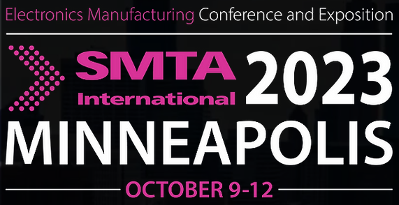 SMTA International | October 10 thru 11, 2023 | Minn Convention Center, Hall B, Booth 1215